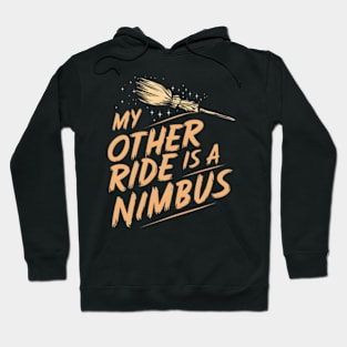 My Other Ride is a Nimbus - Flying Broom - Fantasy Hoodie